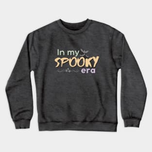 In my spooky era Crewneck Sweatshirt